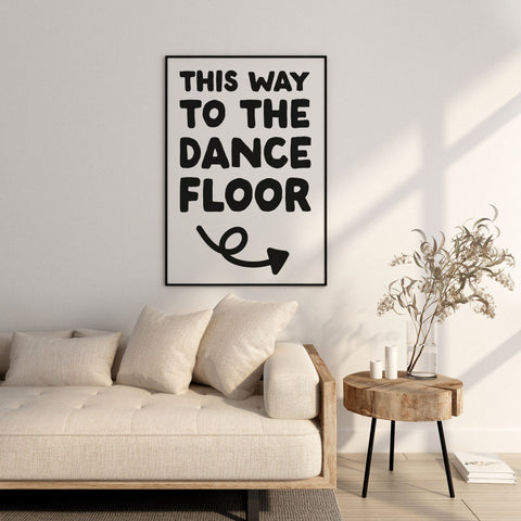 This Way to the Dance Floor 2 Print