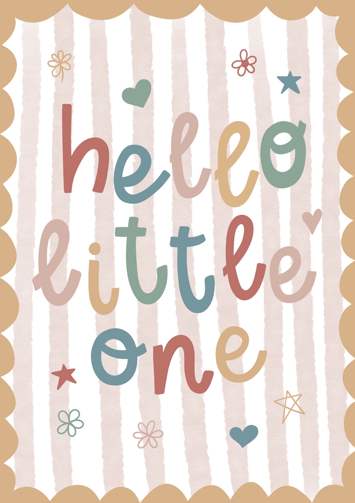 Yellow scalloped edge nursery print with a pale pink striped background. Hello little one is written in bright colours.