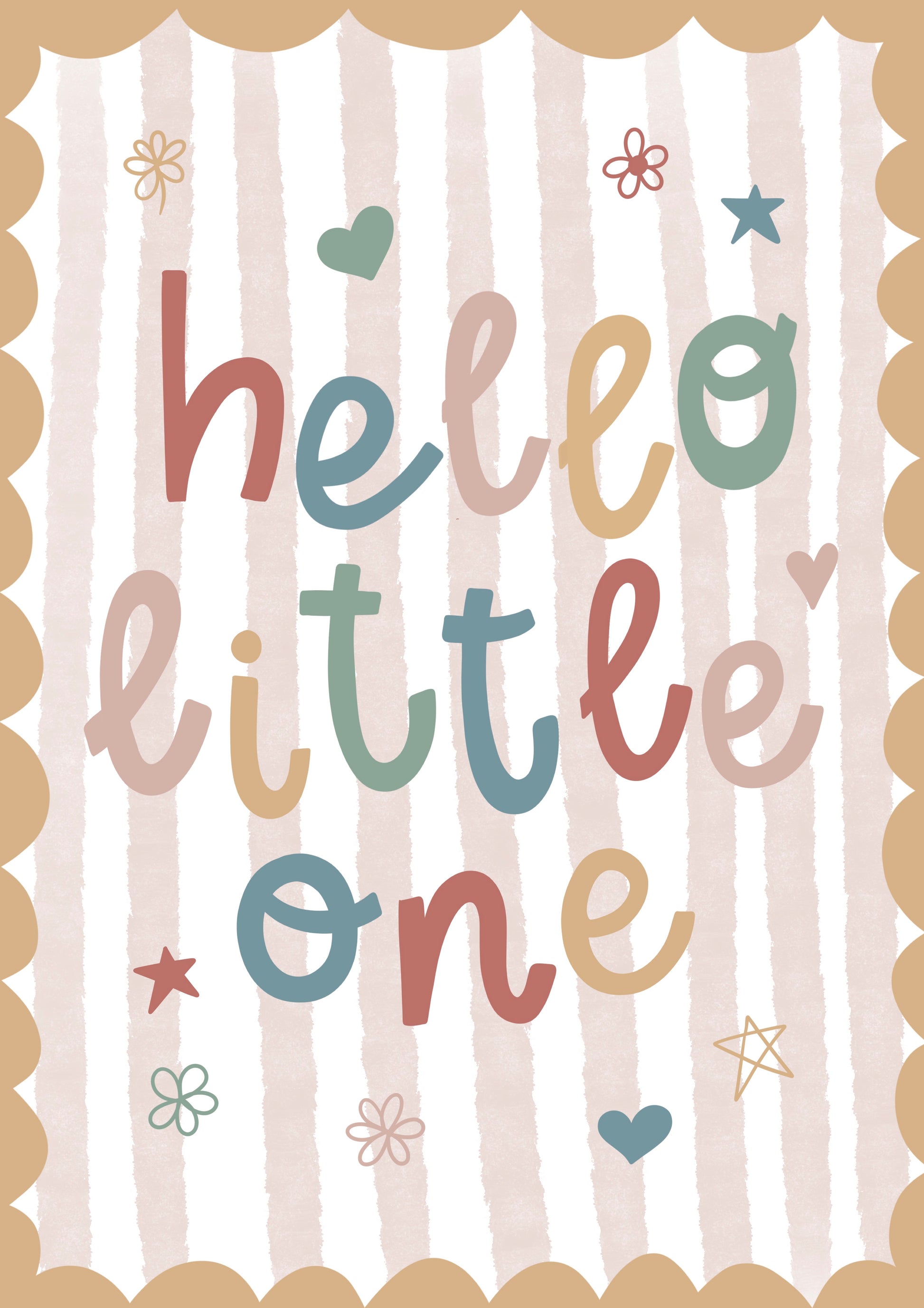 Yellow scalloped edge nursery print with a pale pink striped background. Hello little one is written in bright colours.