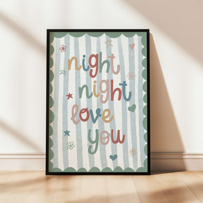 Nursery print with 'night night love you' text on a blue striped background with a green scalloped edge.