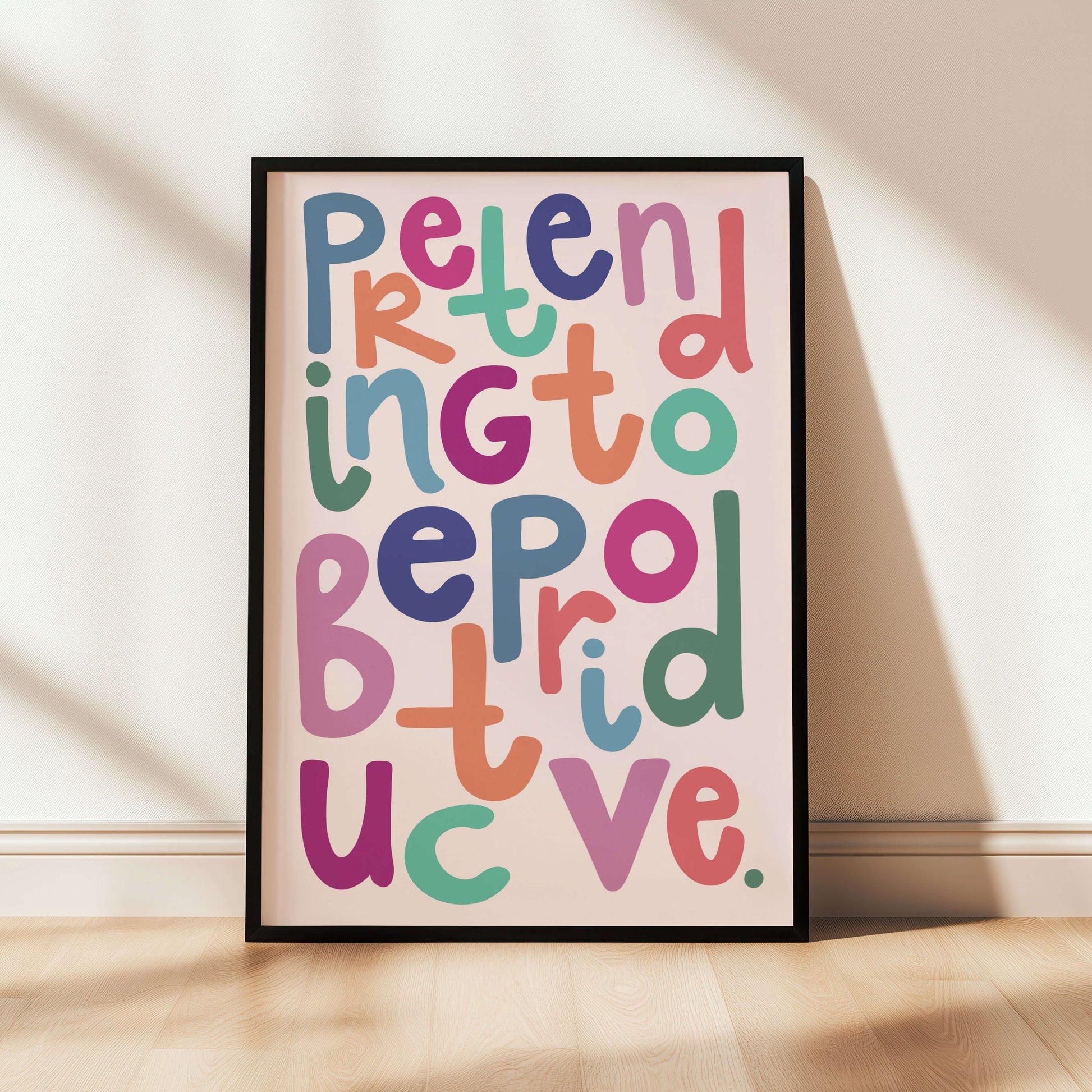 Pretending to be productive typography print for home office.