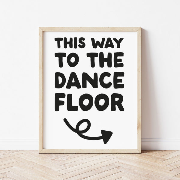 This Way to the Dance Floor 2 Print