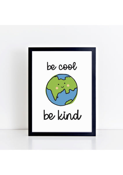 Be Cool Be Kind - Earth