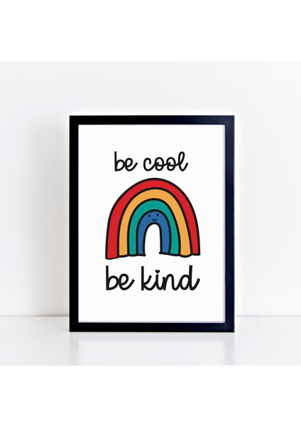 Be Cool Be Kind Print - Rainbow