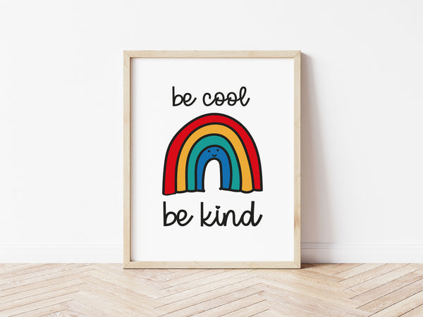 Be Cool Be Kind Print - Rainbow