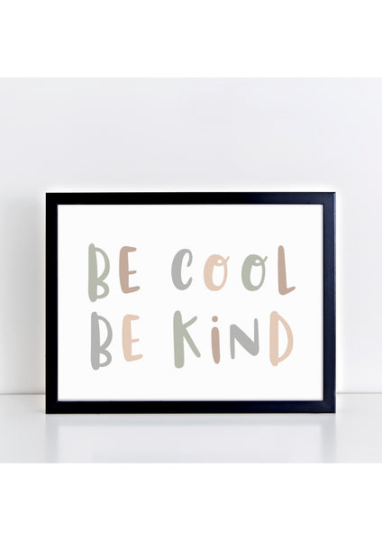 Be Cool Be Kind Print - Muted Camo