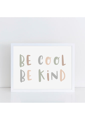 Be Cool Be Kind Print - Muted Camo