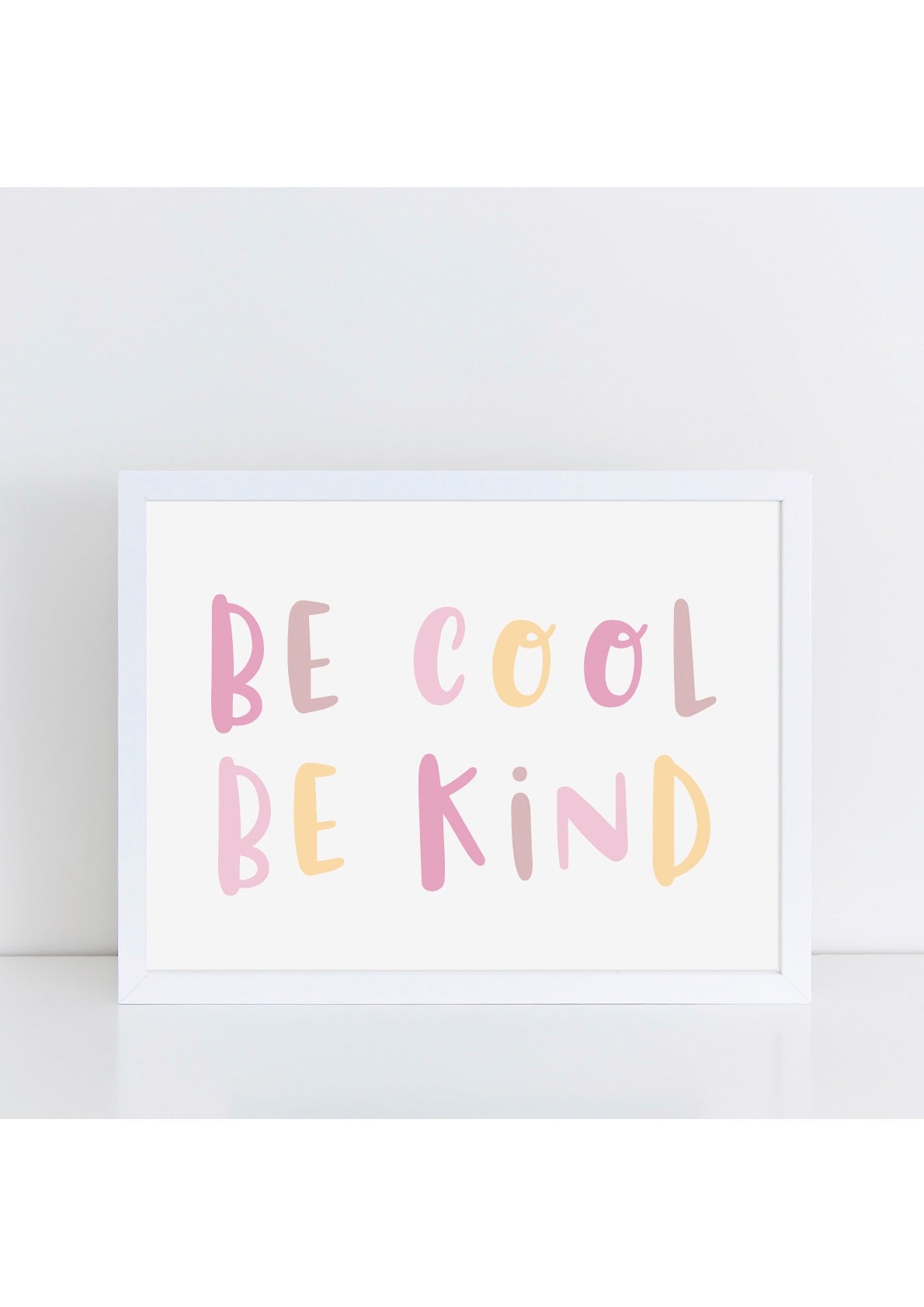 Be Cool Be Kind Print - Pinks