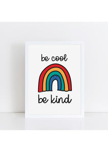 Be Cool Be Kind Print - Rainbow