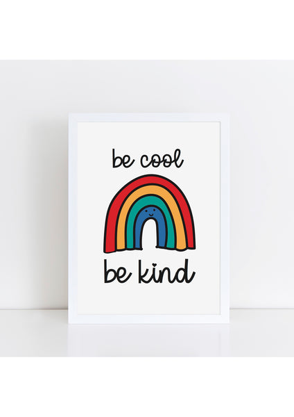 Be Cool Be Kind Print - Rainbow