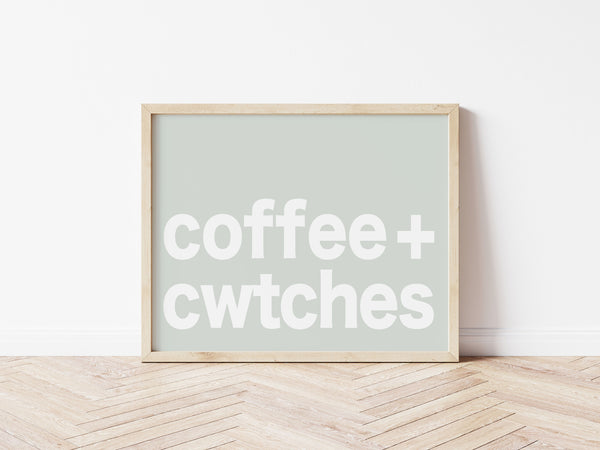 Coffee + Cwtches Print - Green