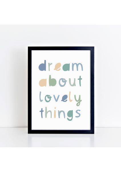 Dream About Lovely Things Greens Print