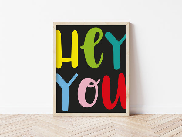 Hey You Print - black, large font