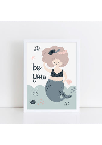 Mermaid - Be You Print