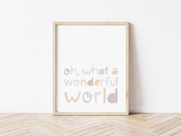 Oh, What A Wonderful World Neutrals Print