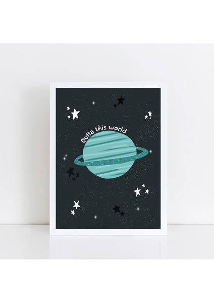 Outta This World Print