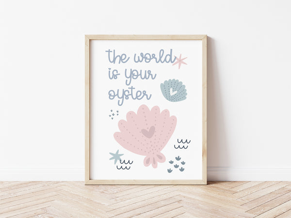 The World Is Your Oyster Print