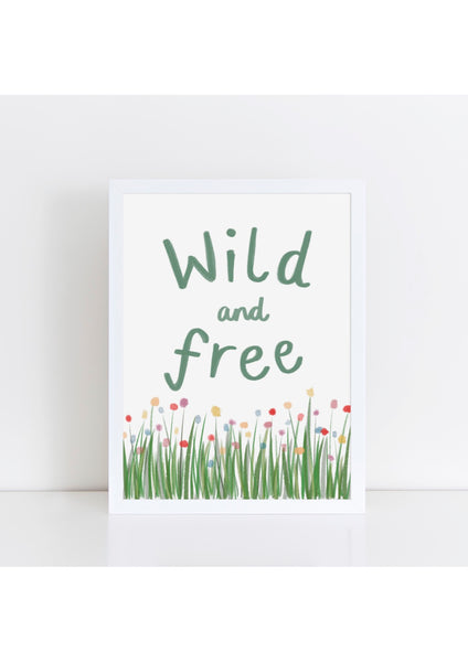 Wild + Free Print