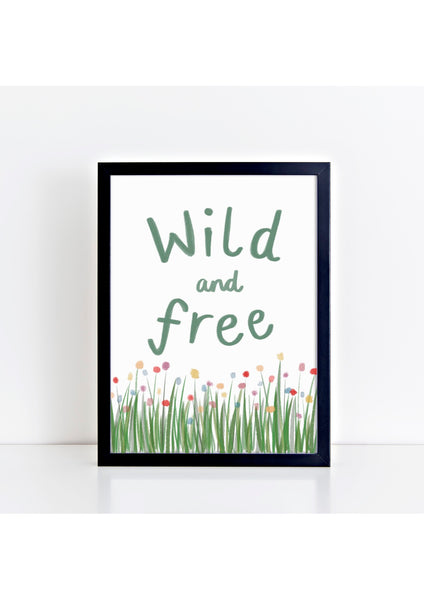 Wild + Free Print