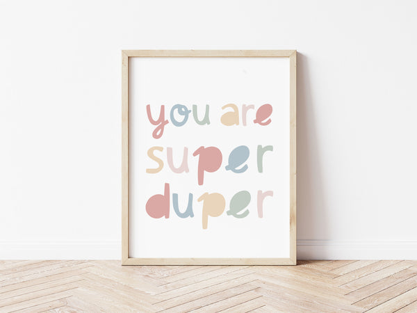 You Are Super Duper Print