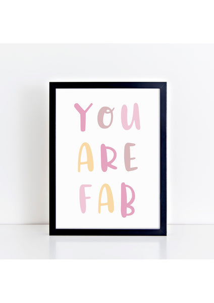 You Are Fab Print - Pinks