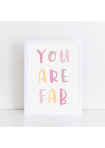 You Are Fab Print - Pinks