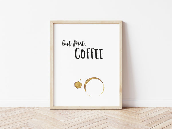 But First, Coffee Print