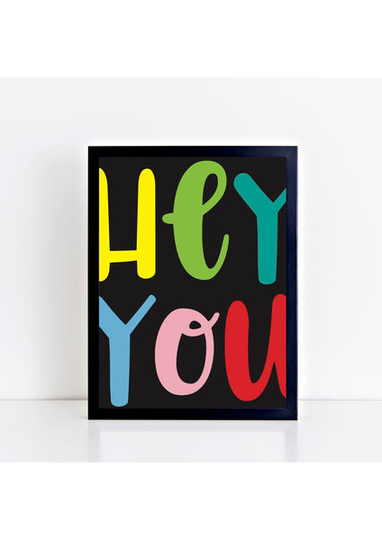 Hey You Print - black, large font