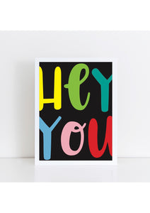 Hey You Print - black, large font