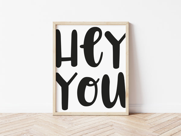 Hey You Print - mono