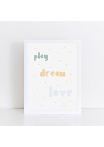 Play Dream Love Print - muted