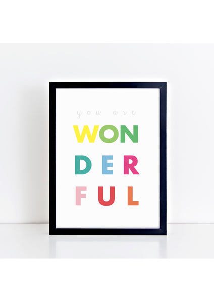 You Are Wonderful Print